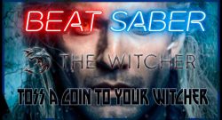 Beat Saber The Witcher